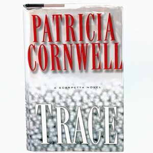 Trace (Book #13 in the Kay Scarpetta Series) by Patricia Cornwell
